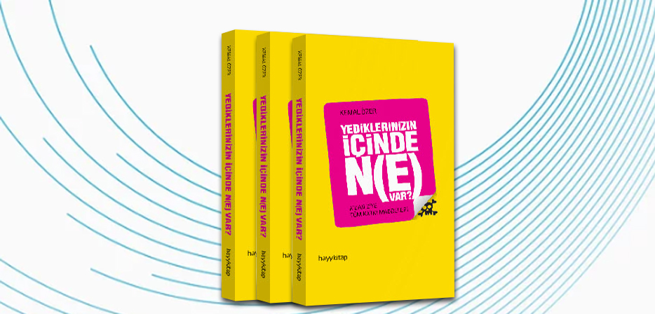 Ye Diklerimizin İçinde Ne Var?